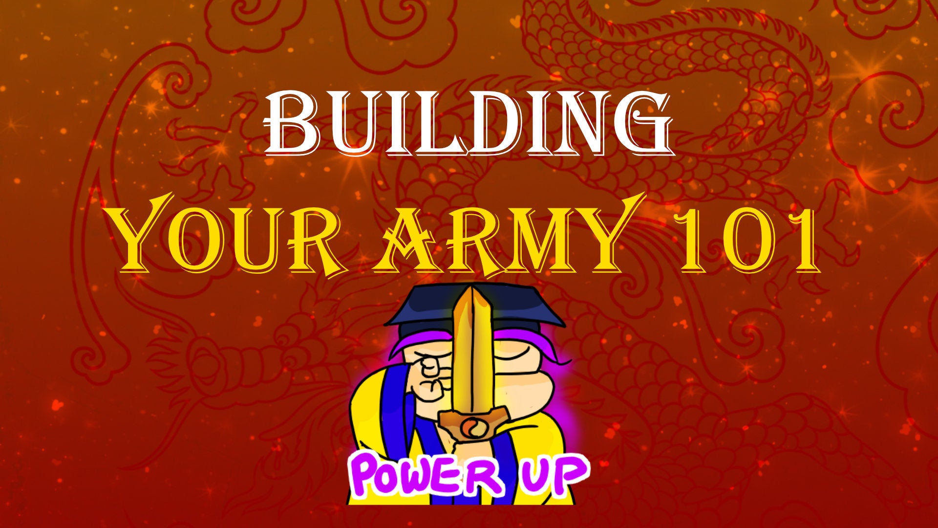 
                  Building Your Army 101
                