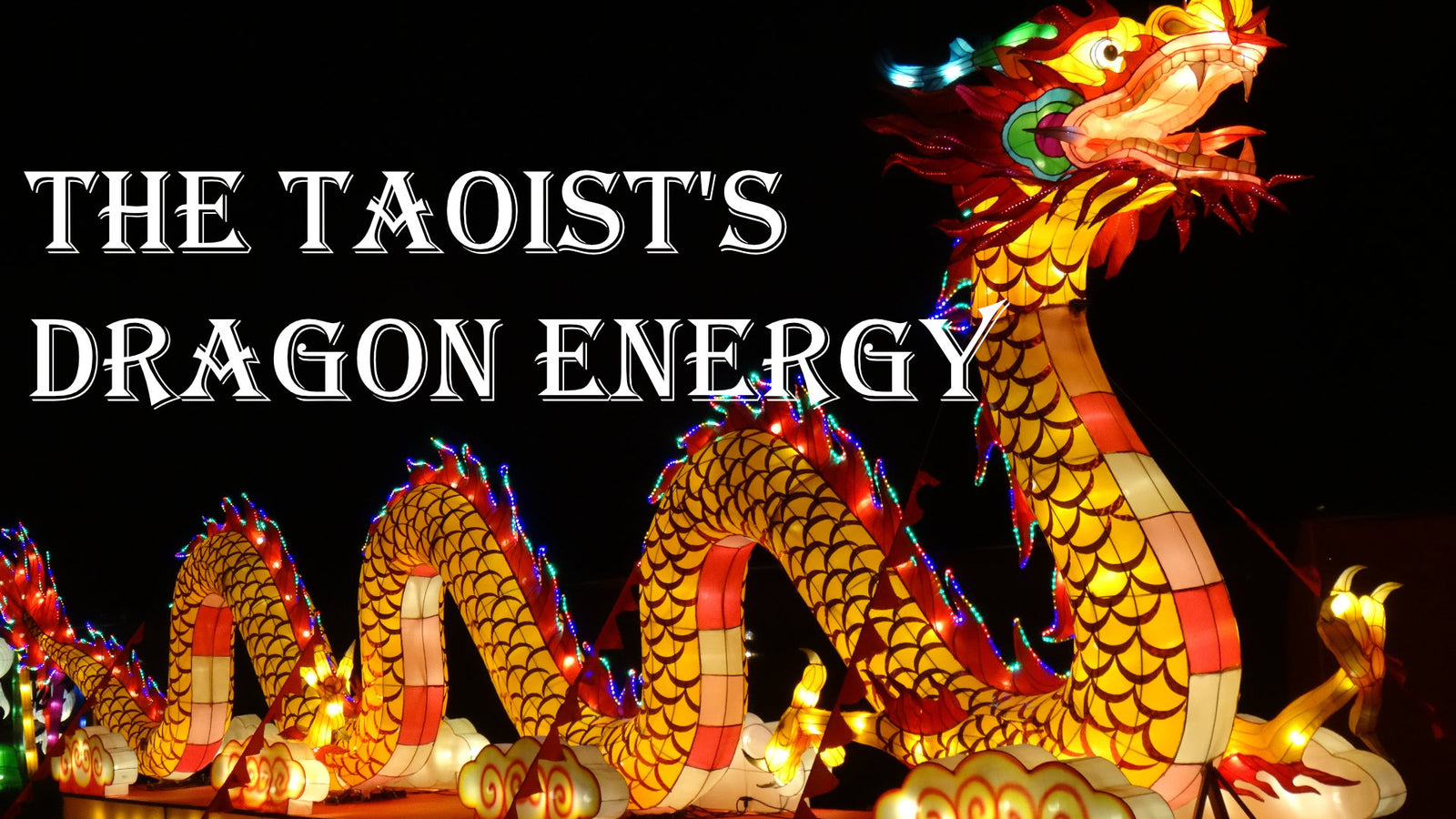 Taoist's Dragon Energy and Metaphysics