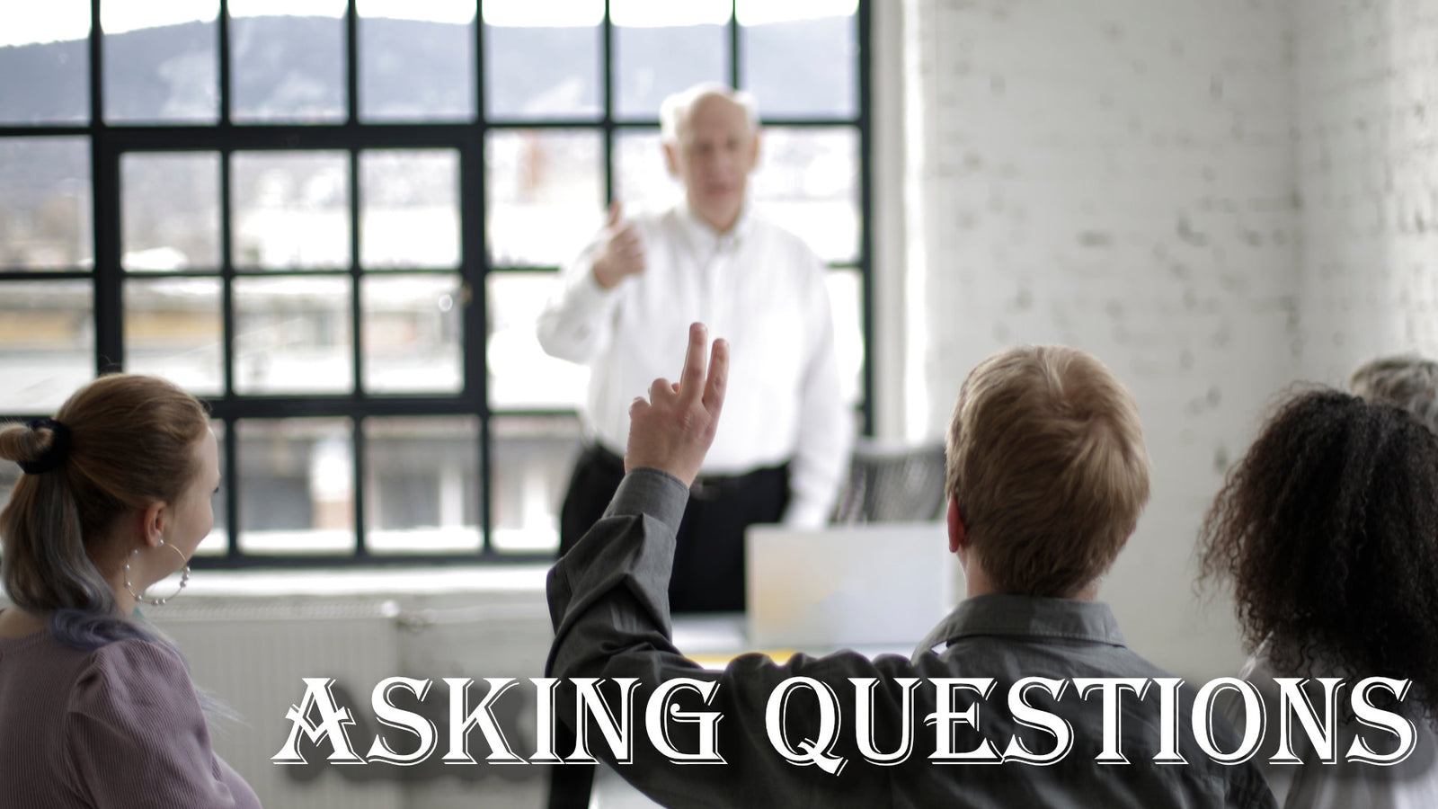 The Wisdom of Asking Questions