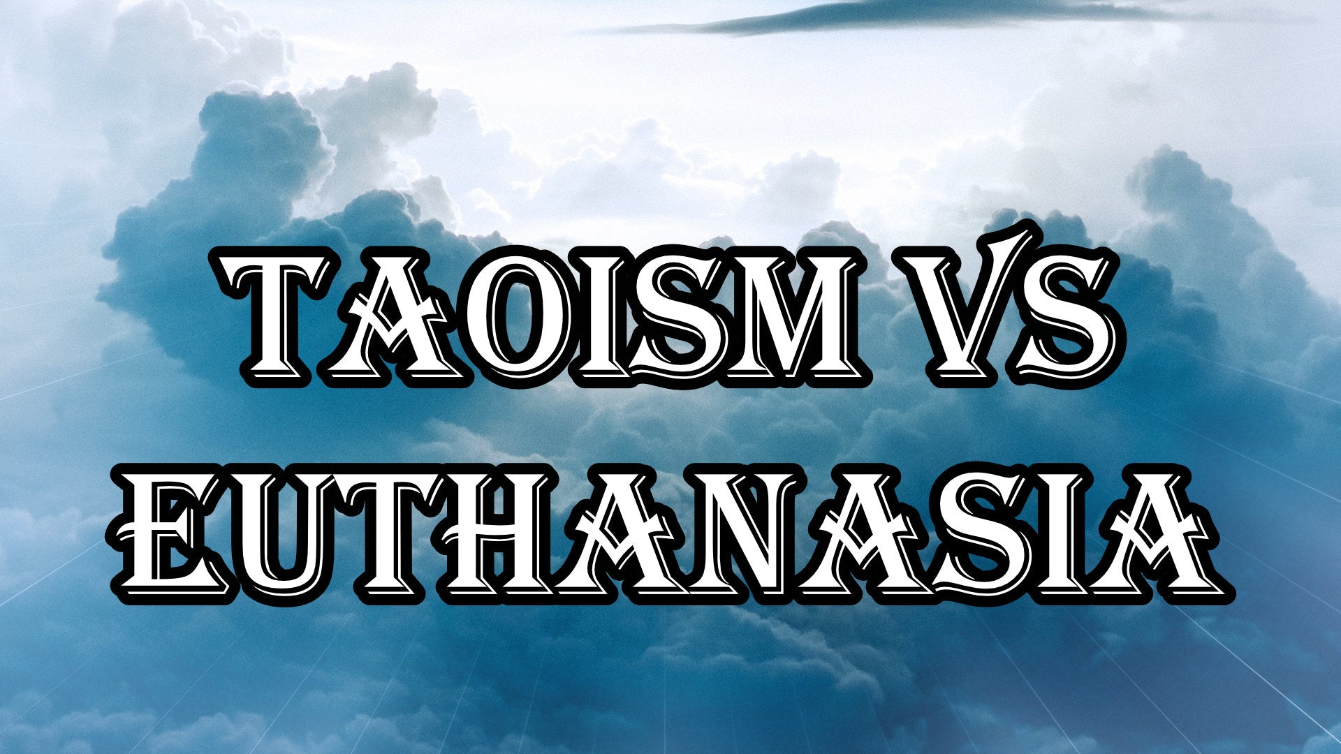 
                  Taoism vs Euthanasia
                