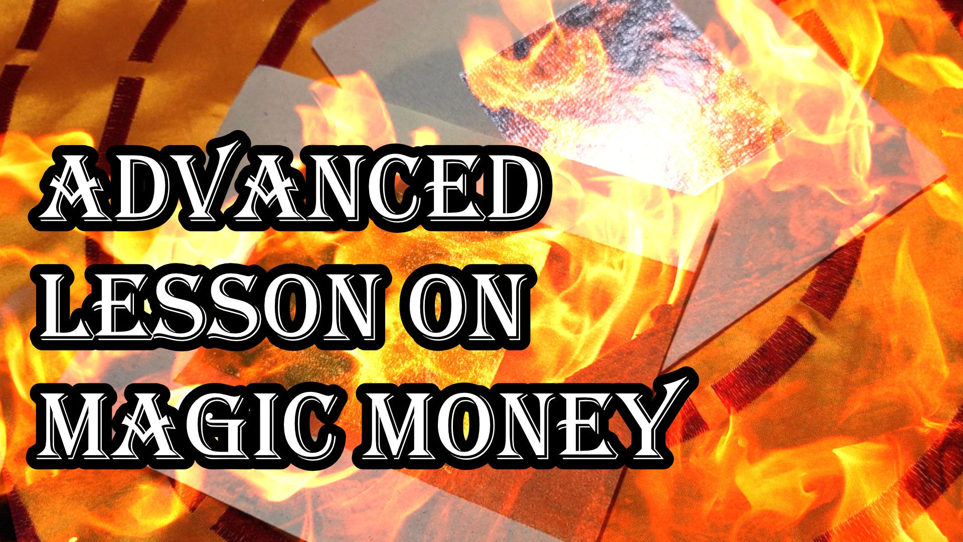 
                  Magic Money Paper Offerings Advanced Lesson
                