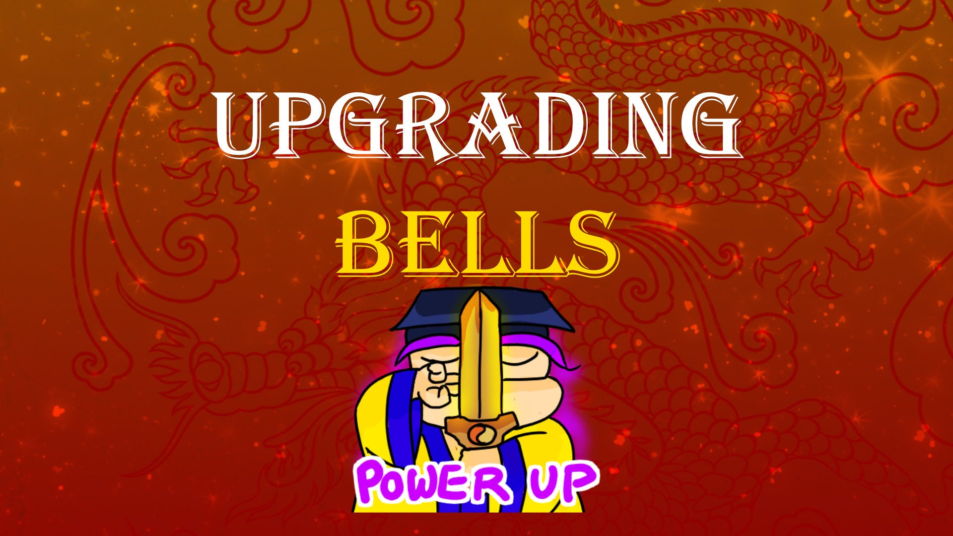 
                  Bells Upgrade
                