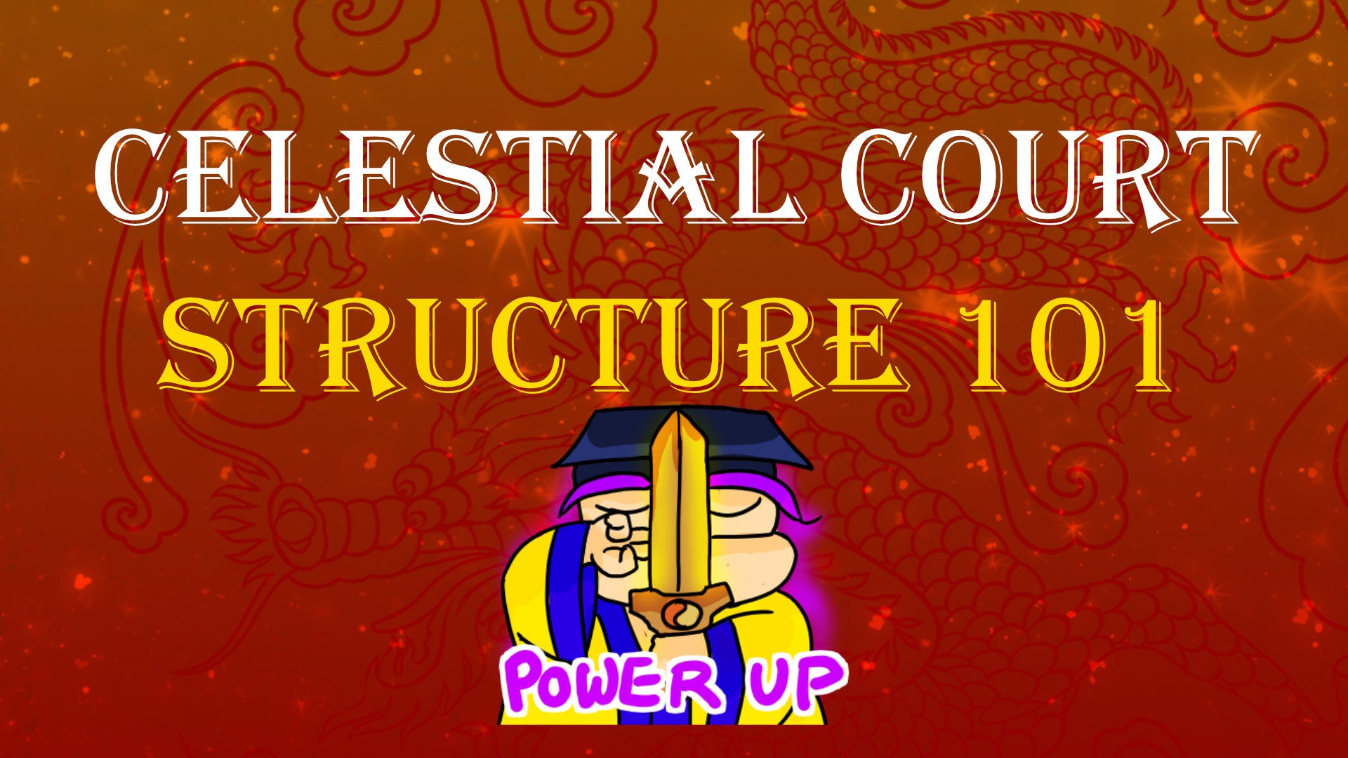 
                  Celestial Court Structure 101
                