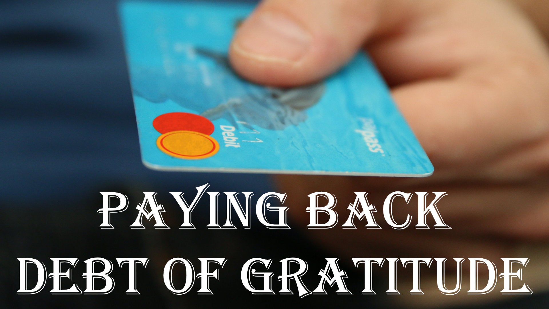 
          Paying the Debt of Gratitude 報恩
        