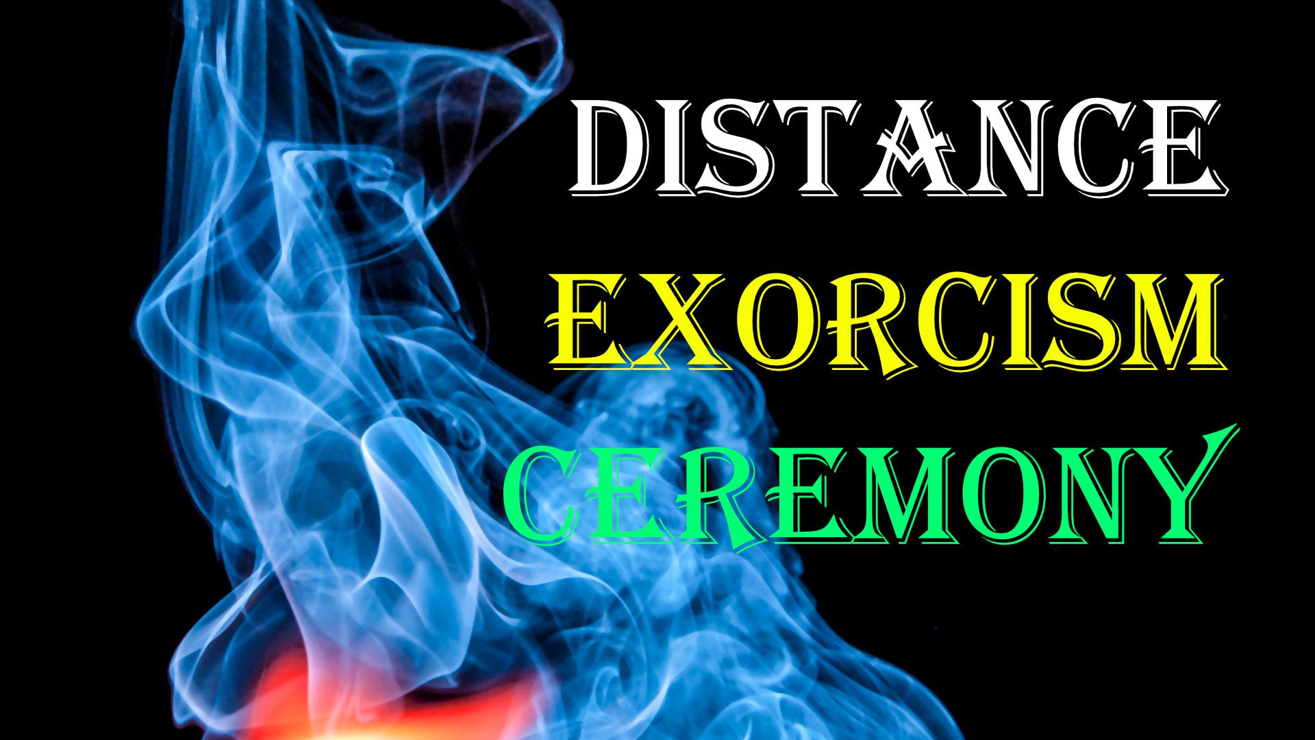 
                  When You Requested an Exorcism Ceremony
                