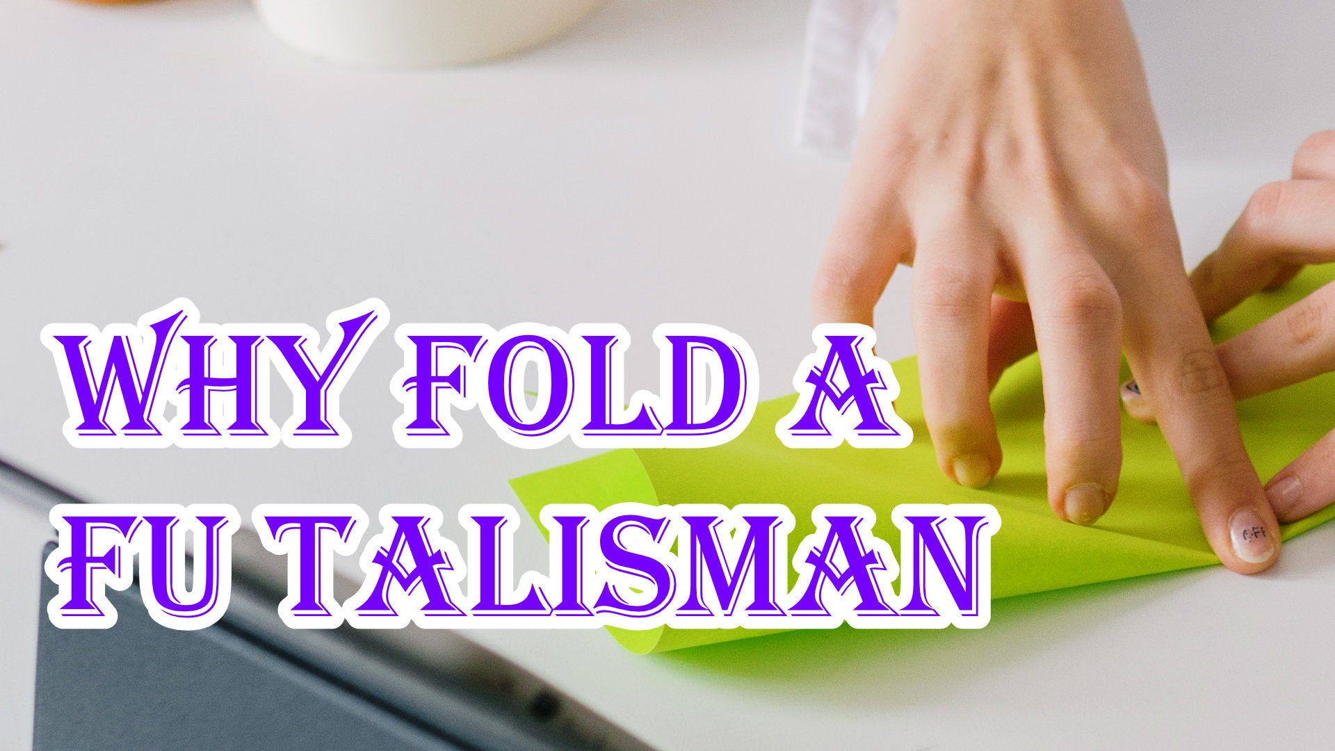 
                  Why You Need to Fold a FU Talisman
                