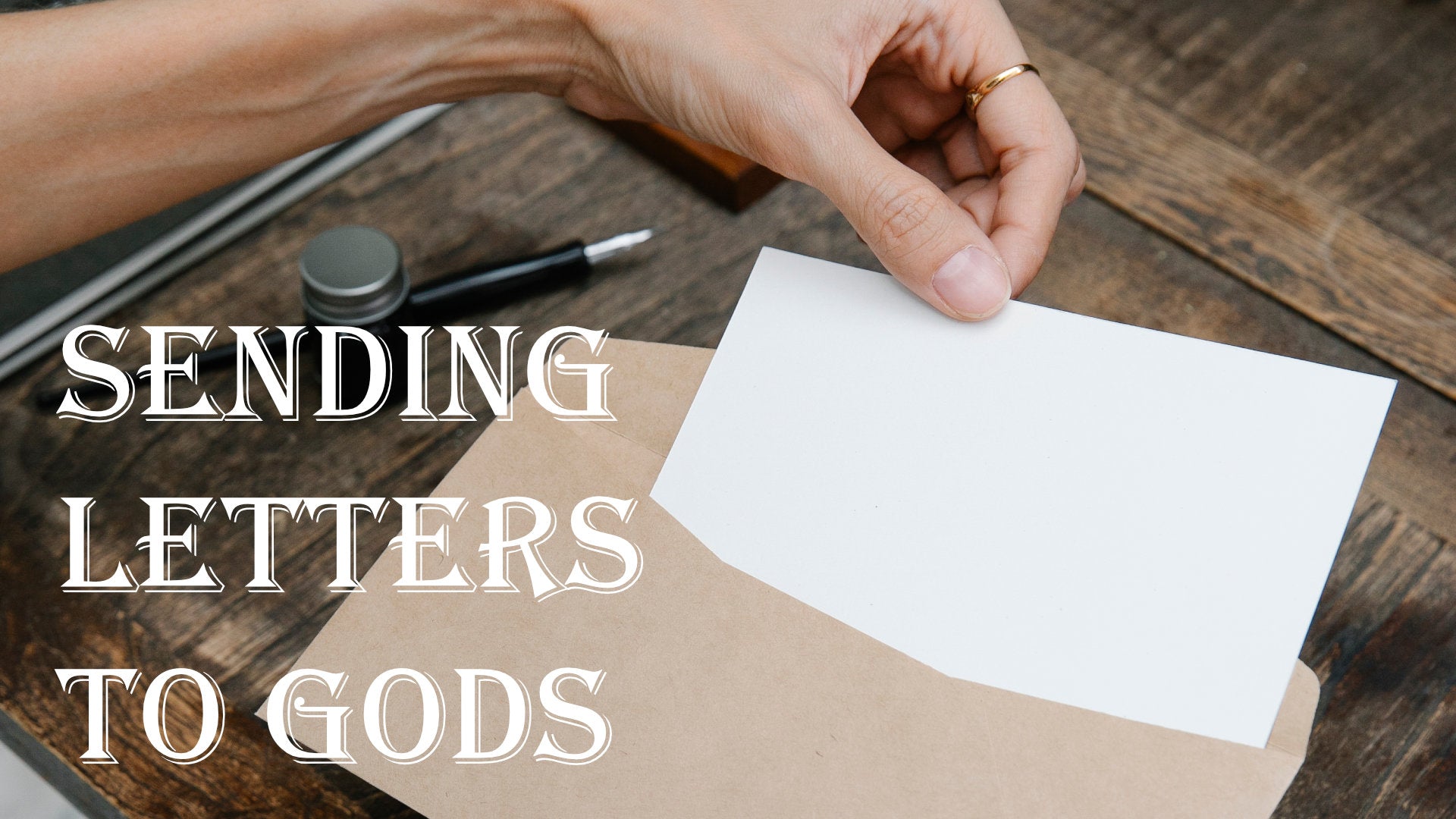 
                  Sending a Letter to Gods
                