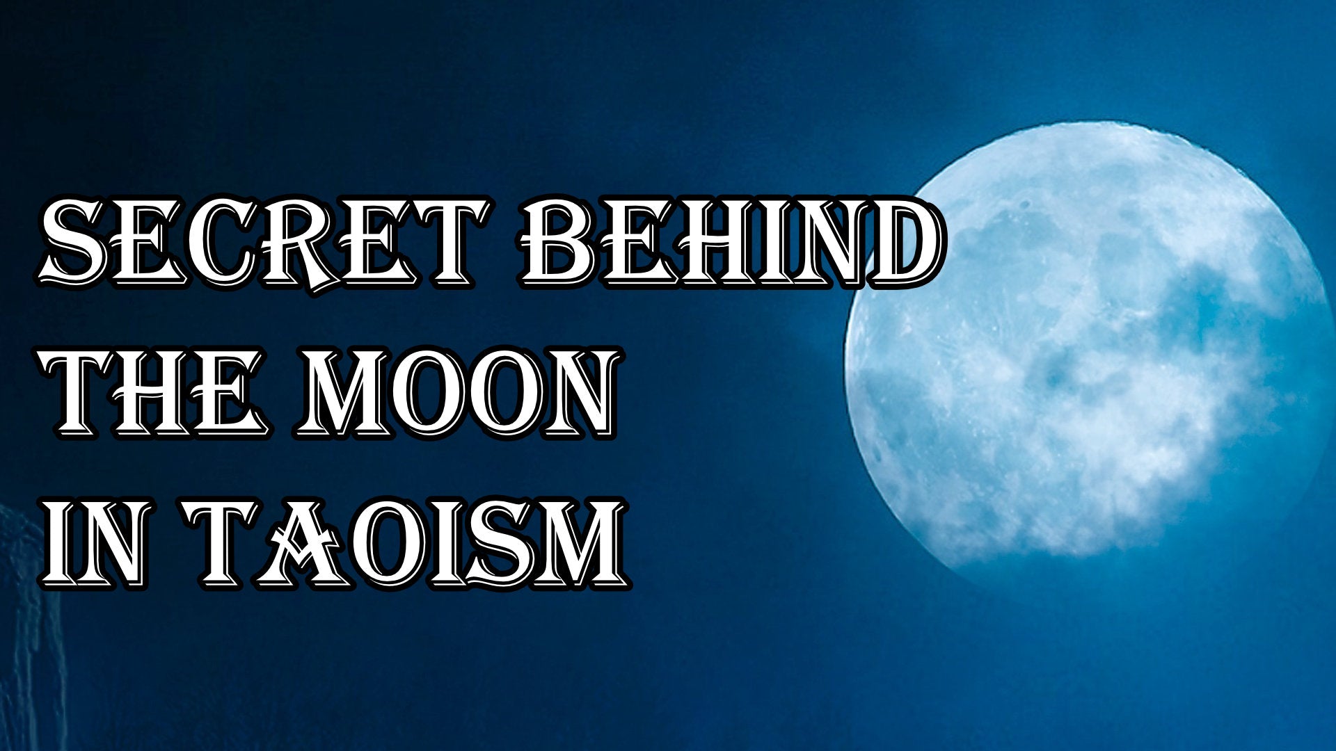 
          Secret Behind the Moon in Taoism
        
