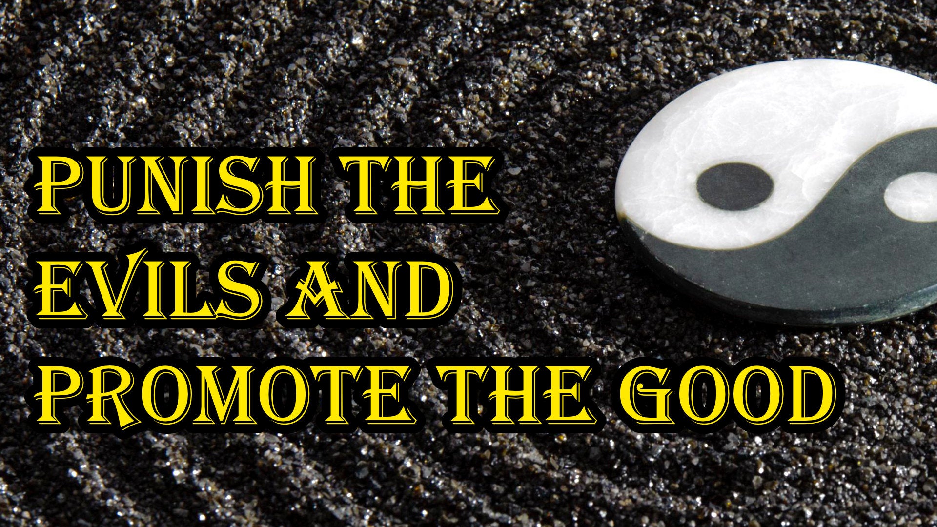 
                  Punish the Evils to Promote the Good
                
