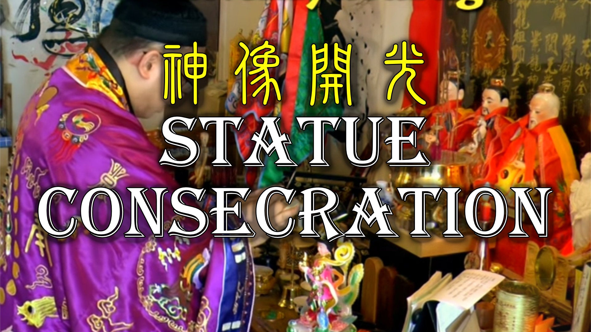 
          Consecration of Taoist Statues Explained
        