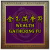 Wealth Gathering FU
